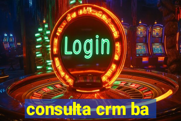 consulta crm ba